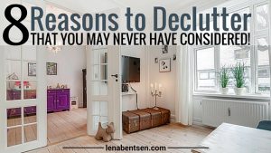 8 Reasons to Declutter - Danish Hygge