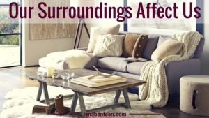 Our Surroundings Affect Us - Danish Hygge